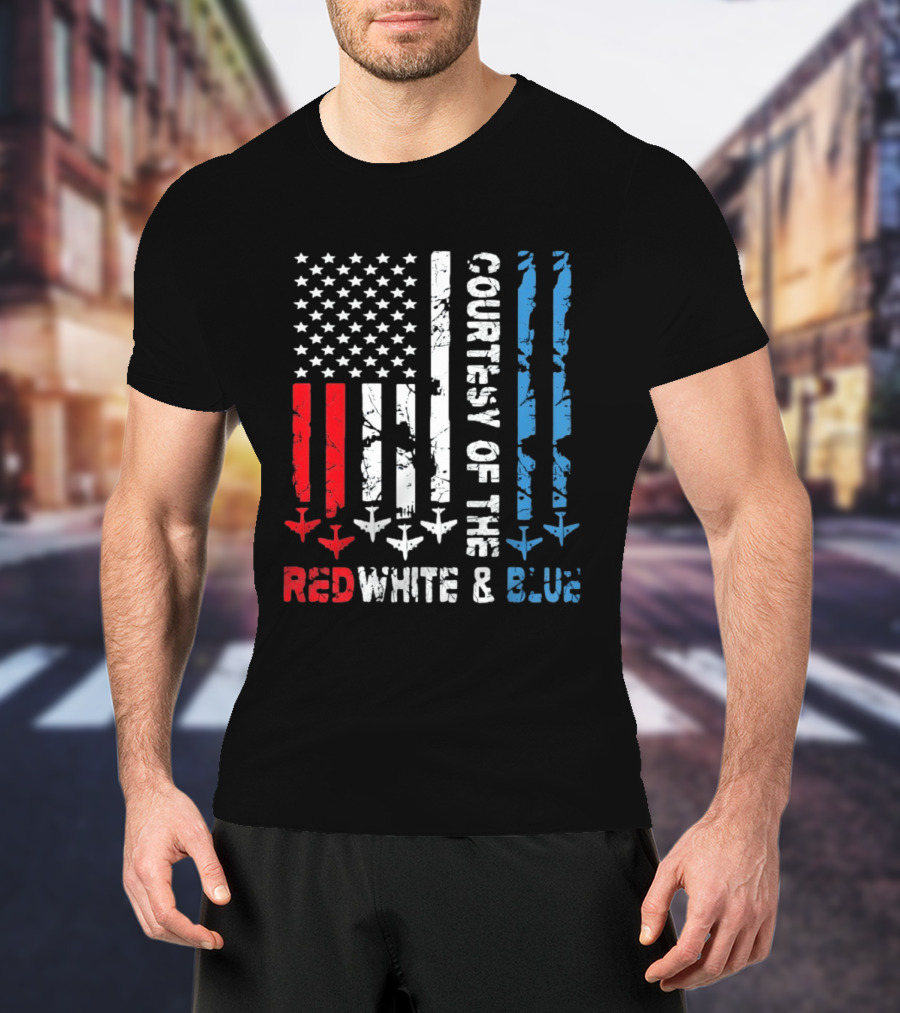 Courtesy Of The Red White And Blue American Flag Patriotic Design With Fighter Jets T-Shirt