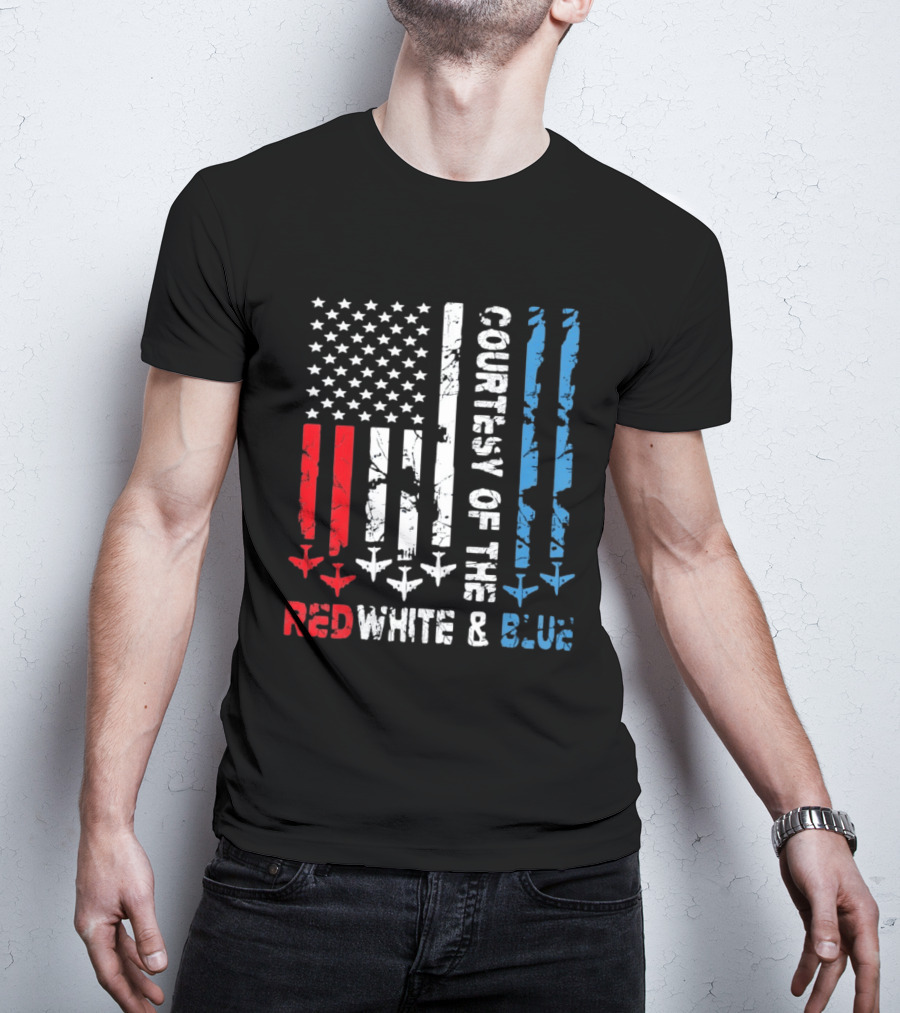Courtesy Of The Red White And Blue American Flag Patriotic Design With Fighter Jets T-Shirt