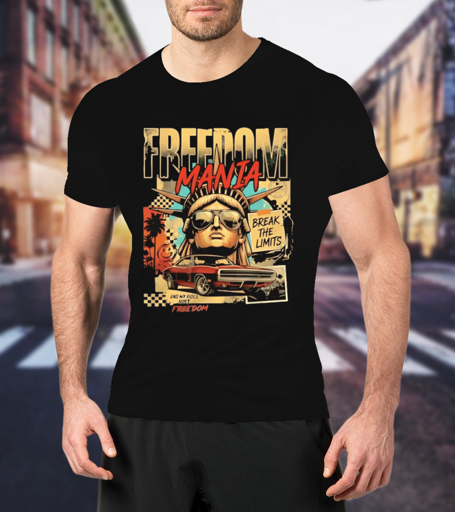 Freedom Mania Break The Limits Vintage Car Liberty Cityscape T-Shirt