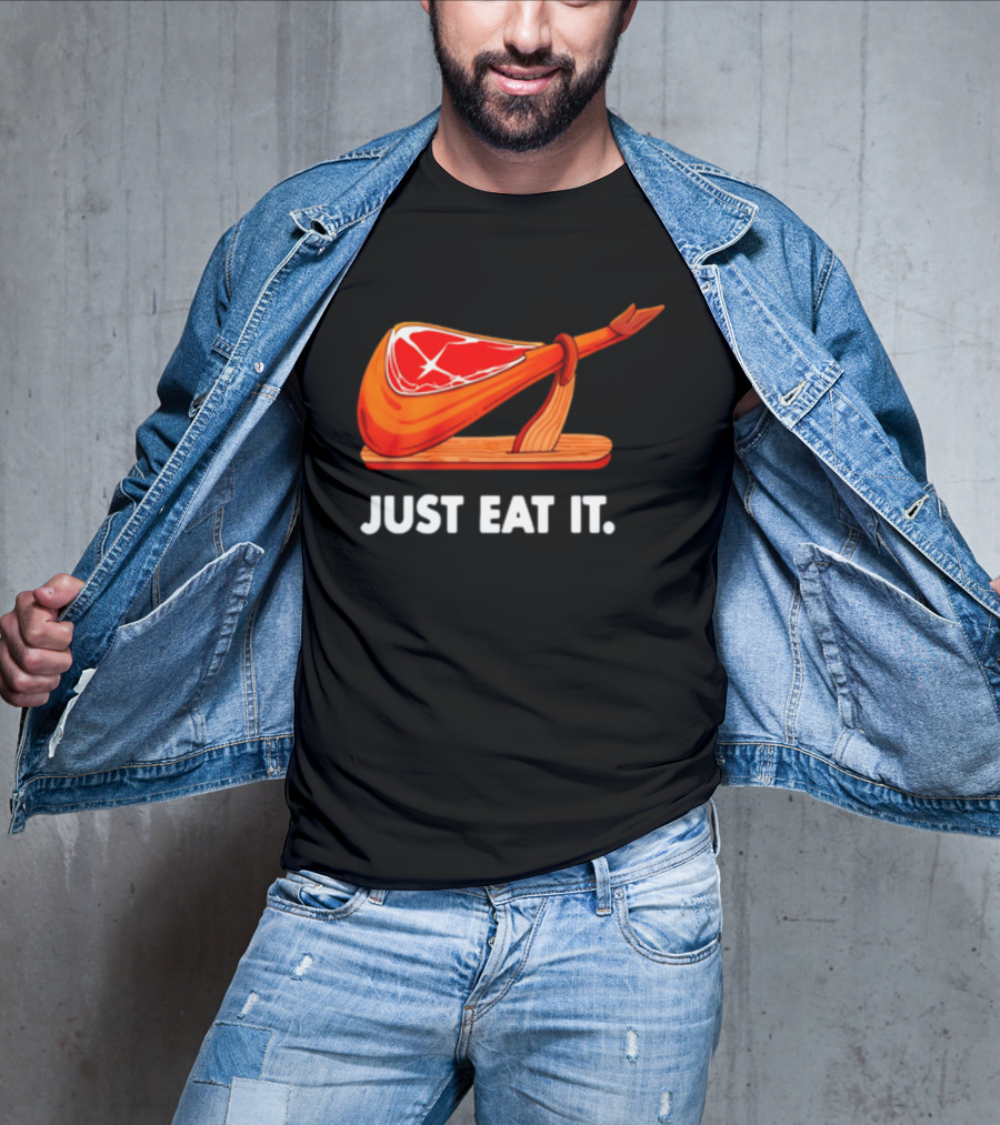 Just Eat It Jamon Iberico Ham Stand T-Shirt