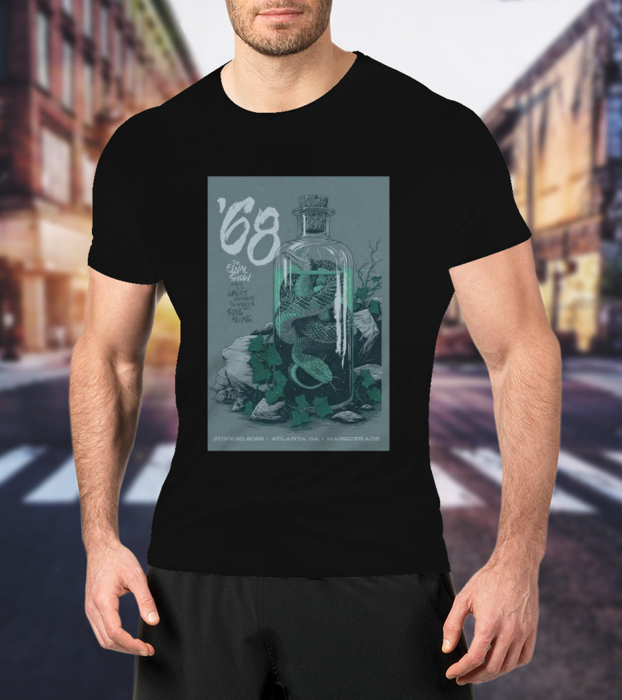 ʼ68 The Final Show June 20 2026 Atlanta GA Masquerade Snake In Bottle T-Shirt