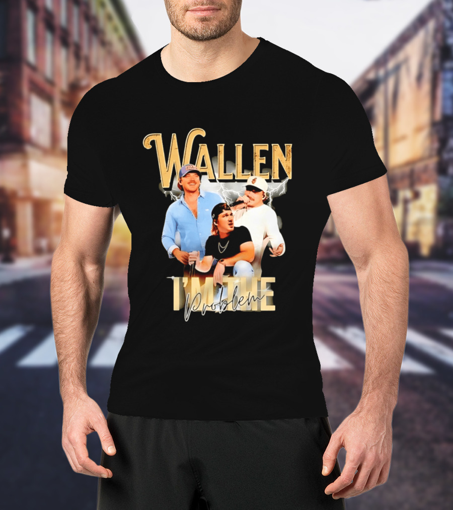 Wallen I'm The Problem Vintage Style Country Music T-Shirt