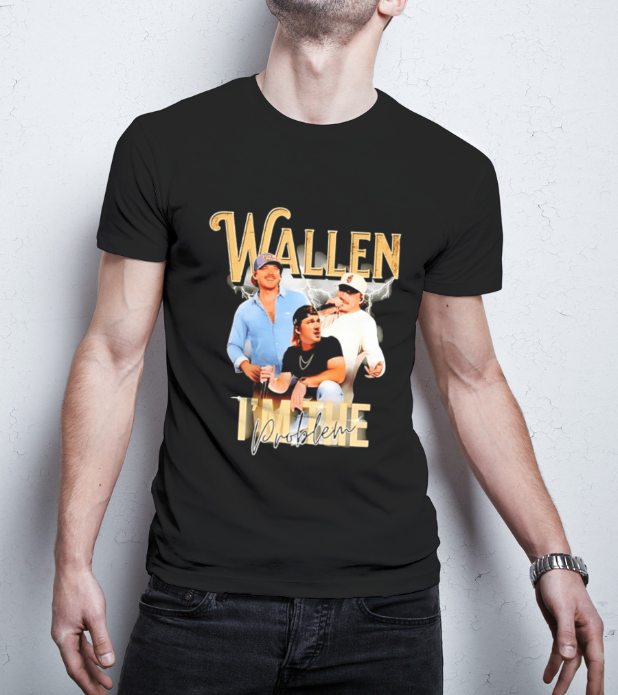 Wallen I'm The Problem Vintage Style Country Music T-Shirt
