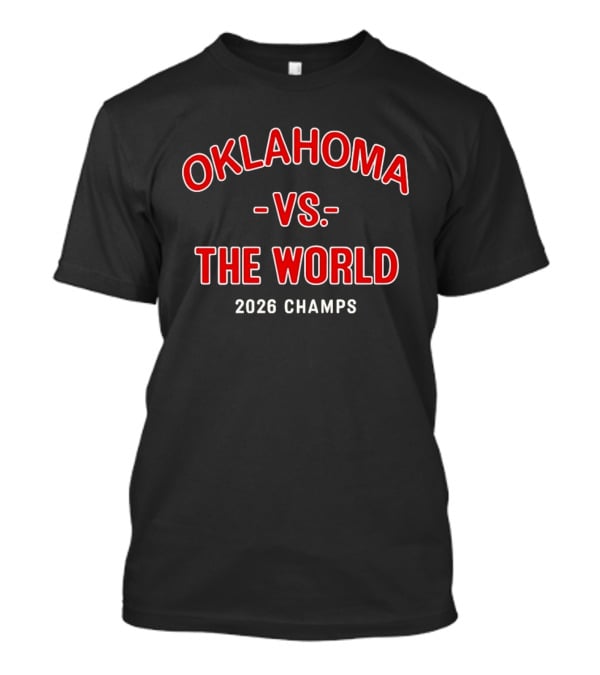 Oklahoma Sooners Vs The World 2026 Champs T-Shirt