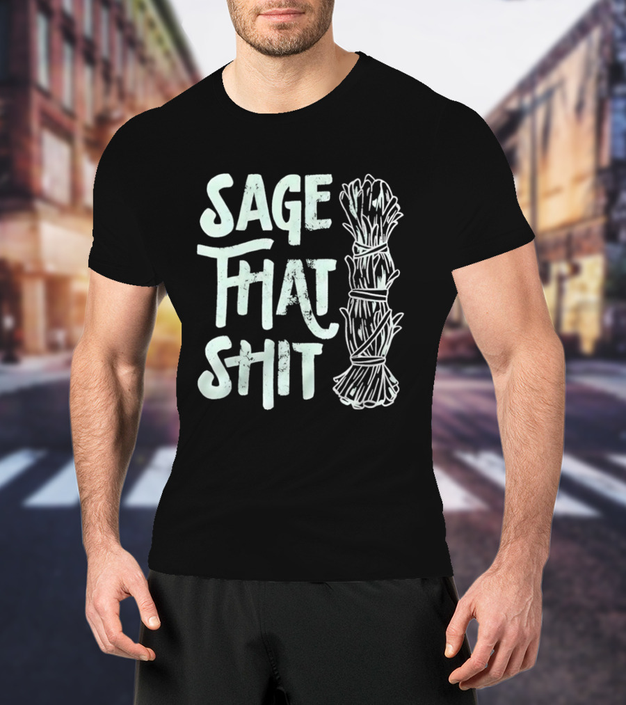 Sage That Shit Herb Bundle Representation T-Shirt