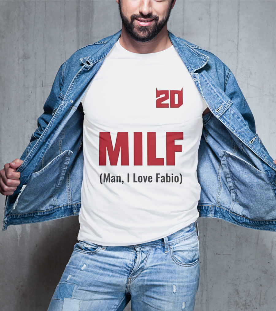 20 Milf Man I Love Fabio T-Shirt