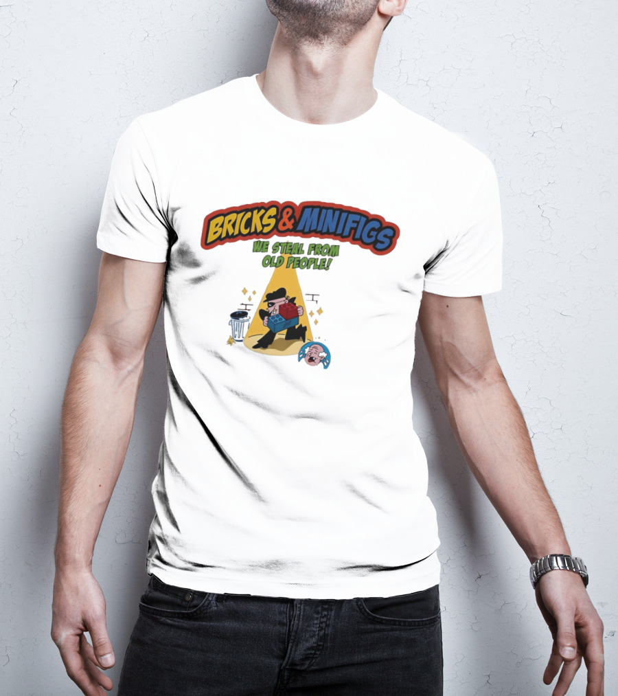 BRICKS MINIFIGS WE STEAL FROM OLD PEOPLE Humor Cartoon Comedy T-Shirt
