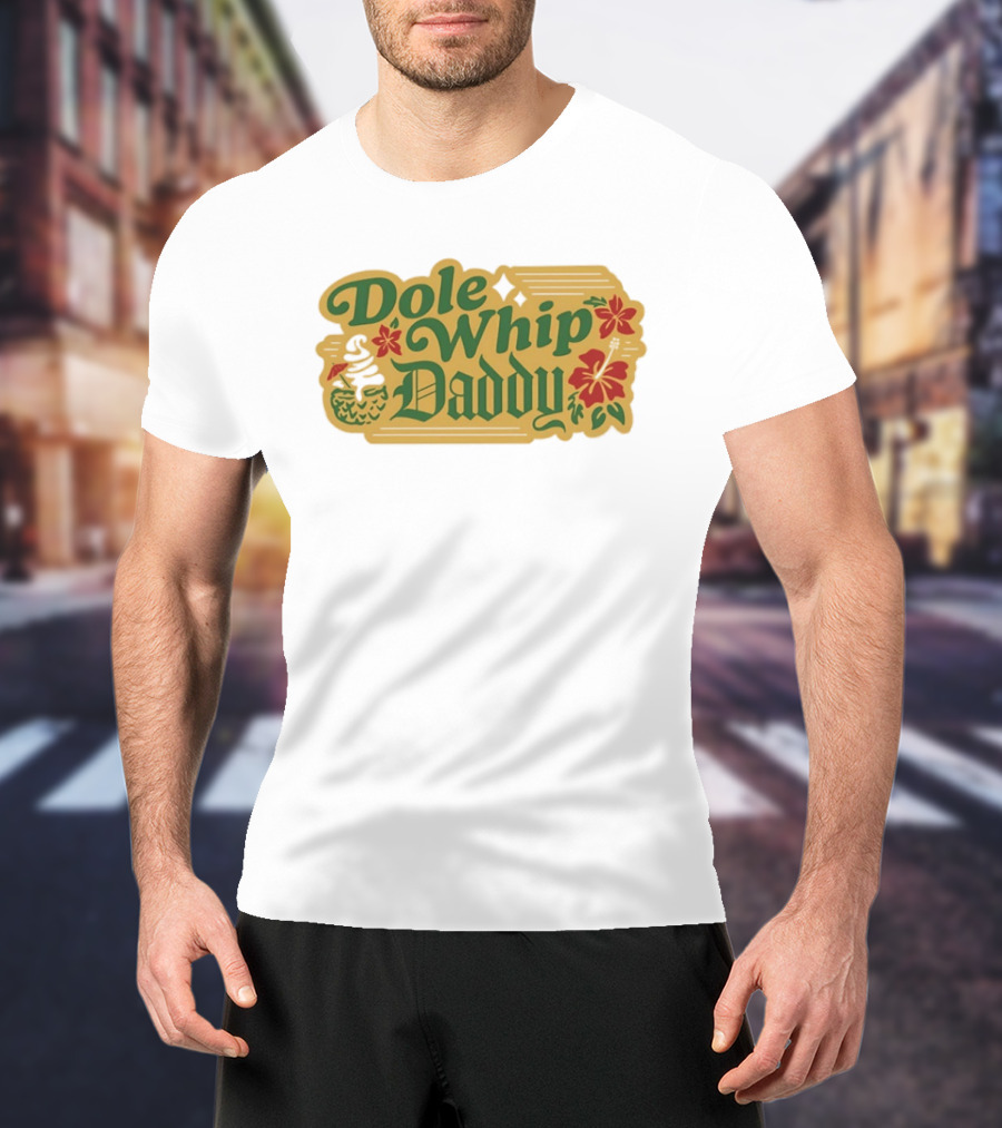 Dole Whip Daddy Pineapple Tropical Flowers Vacation T-Shirt