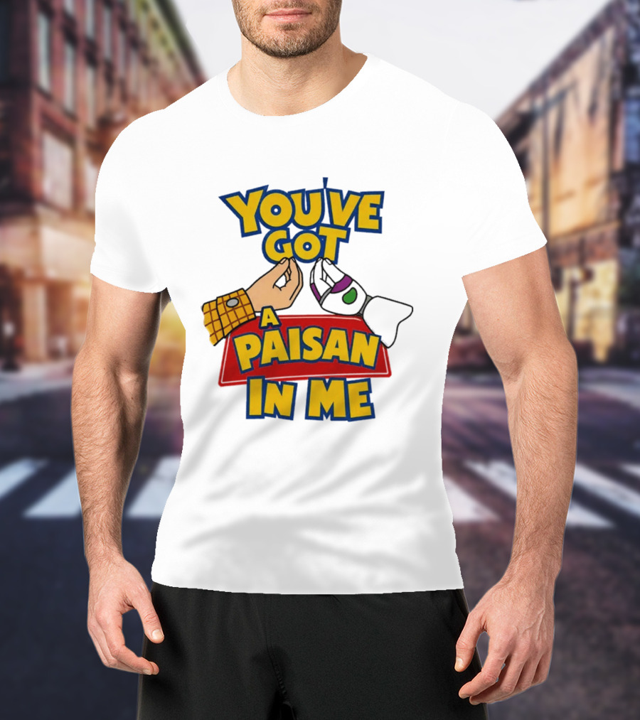 You've Got A Paisan In Me Toy Story Buzz Lightyear And Woody Gesture T-Shirt