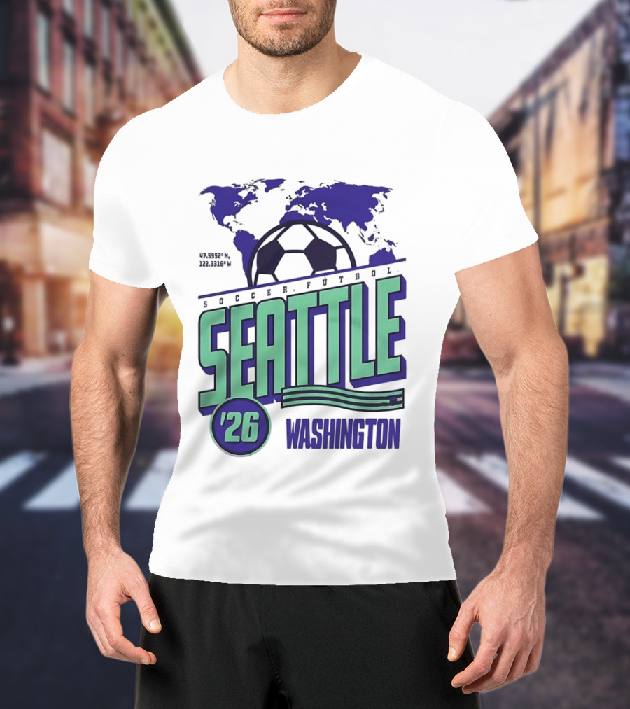 Seattle Washington Soccer Futbol 2026 World's Game T-Shirt