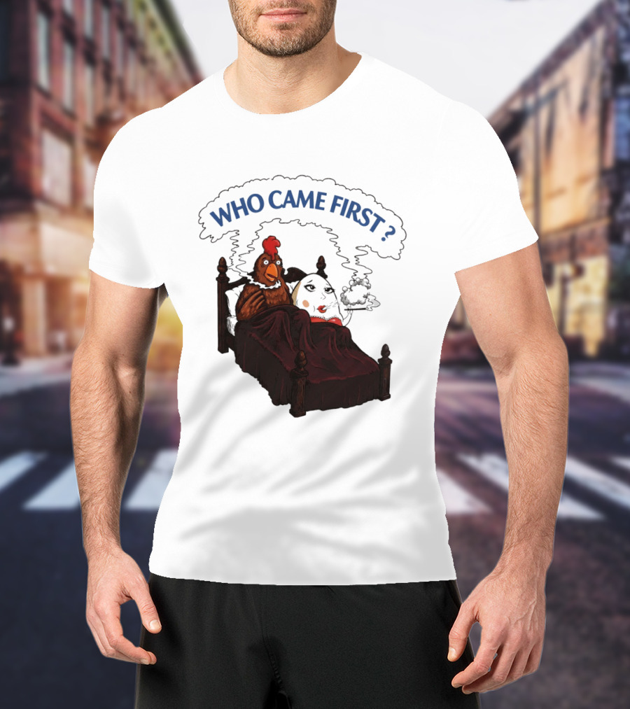 Who Came First Chicken And Egg Smoking Adult Meme Bed T-Shirt