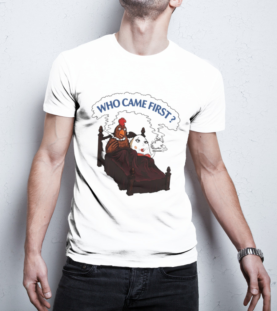 Who Came First Chicken And Egg Smoking Adult Meme Bed T-Shirt