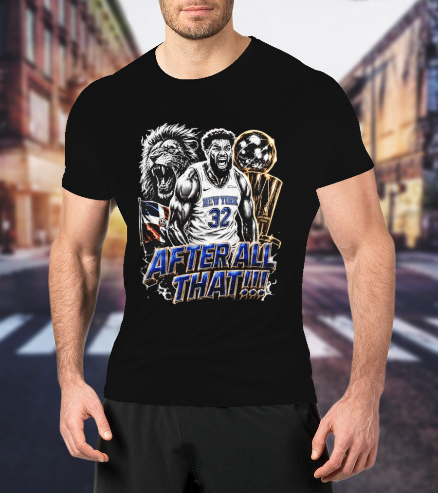 New York 32 After All That Lion Trophy Dominican Republic Flag T-Shirt