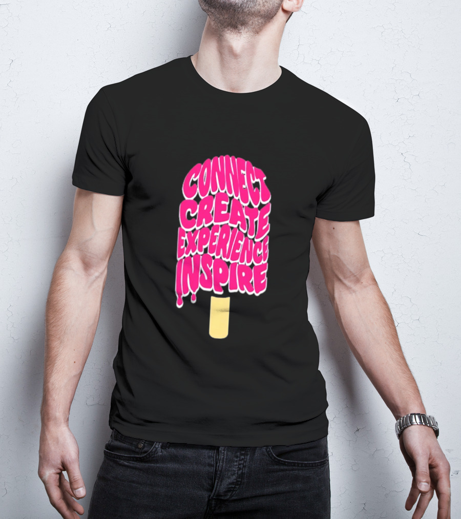 Connect Create Experience Inspire Popsicle T-Shirt