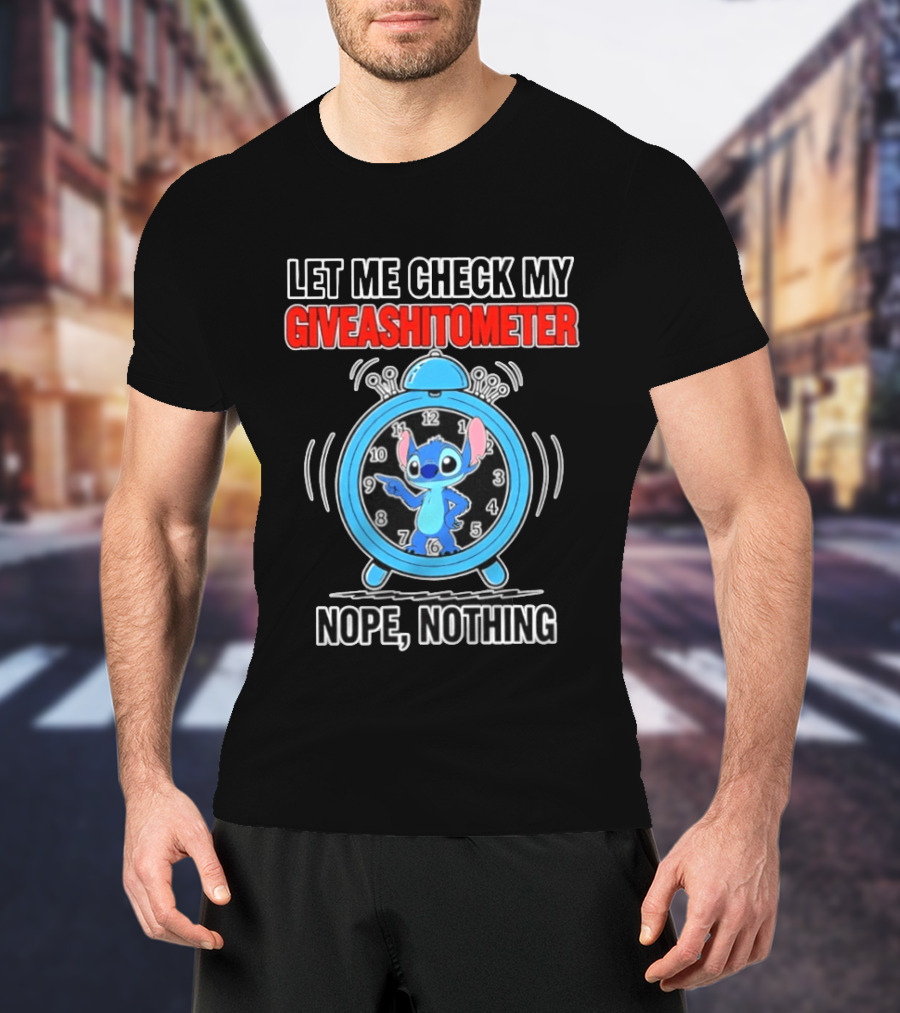 Let Me Check My Giveashitometer Nope Nothing Stitch T-Shirt