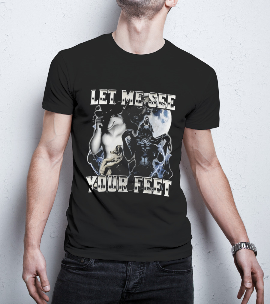 Let Me See Your Feet Howling Wolves Moon Meme T-Shirt