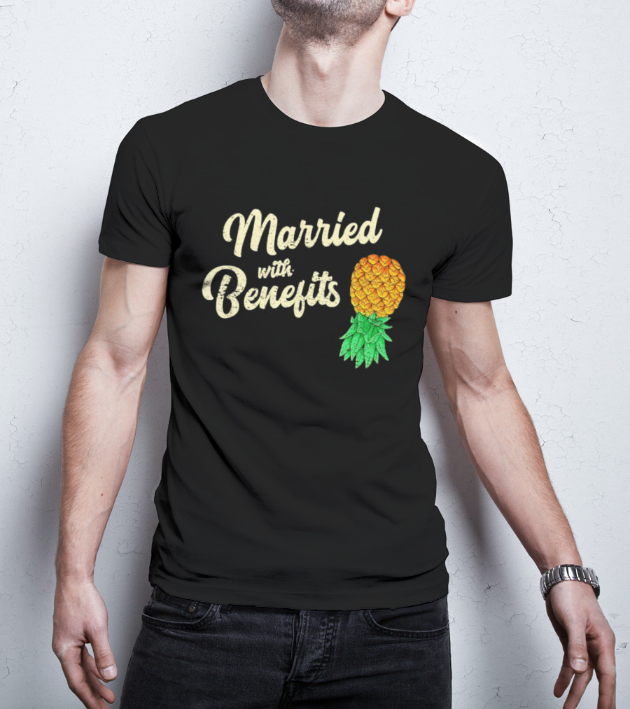 Married With Benefits Upside Down Pineapple Subtle Swinger T-Shirt