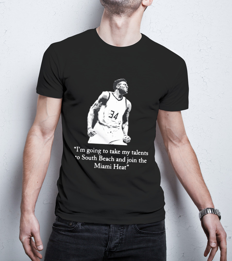 I'm Going To Take My Talents To South Beach And Join The Miami Heat Giannis Antetokounmpo T-Shirt
