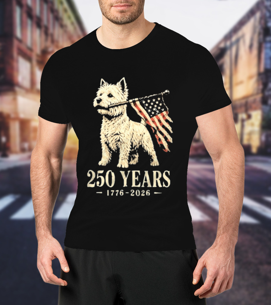 Westie Dog 250 Years 1776 2026 American Flag Patriotic Celebration T-Shirt