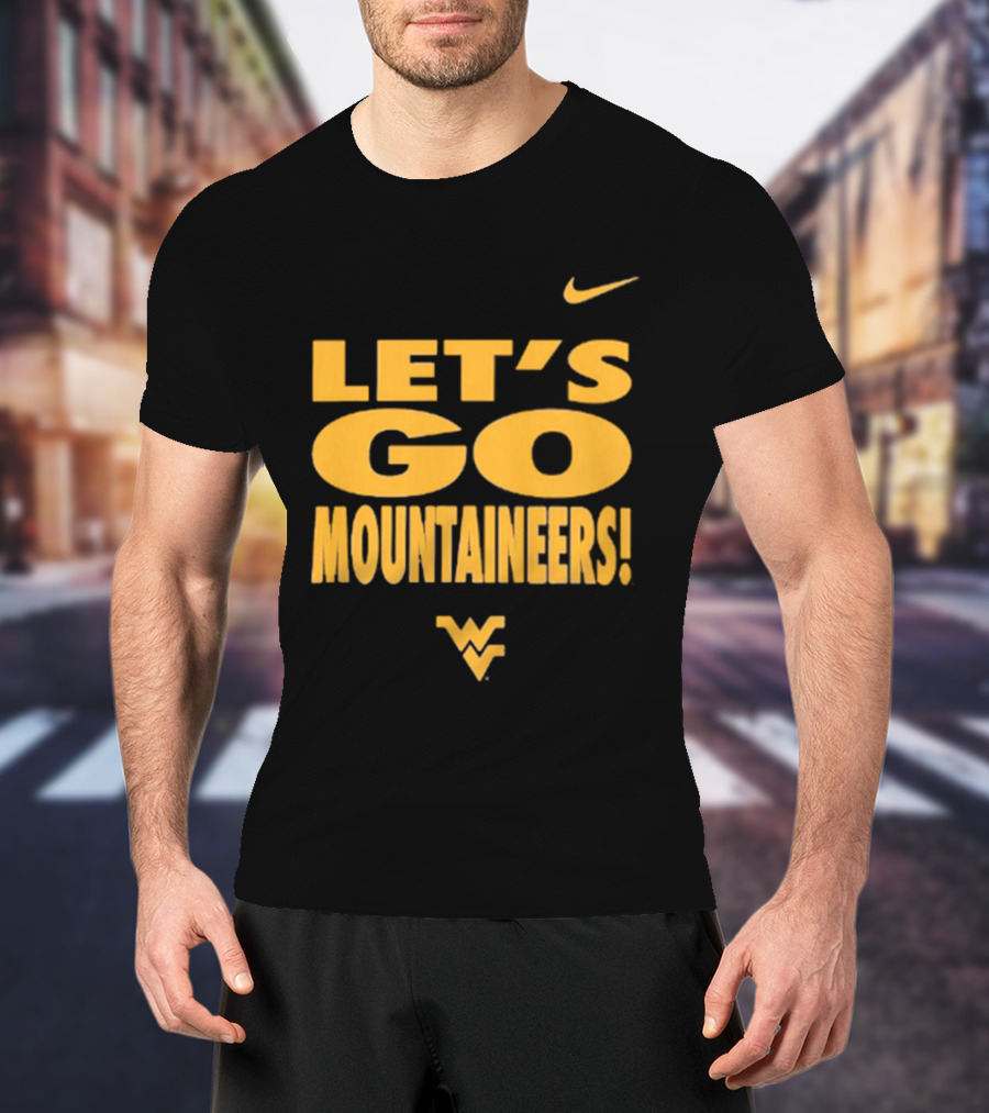 Let's Go Mountaineers Nike WVU West Virginia Mountaineers T-Shirt