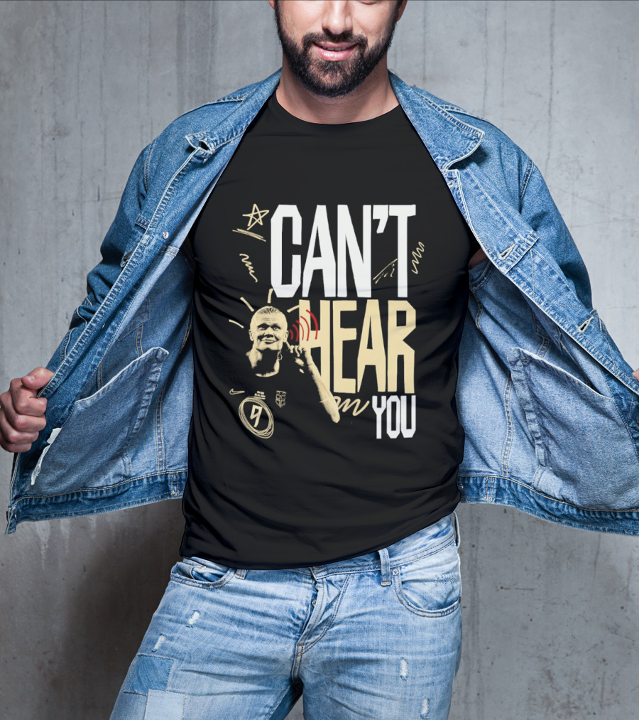 Erling Haaland Man City Can't Hear You Football Gesture T-Shirt