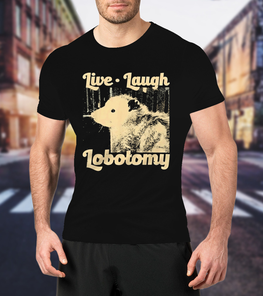 Live Laugh Lobotomy Rat And Brain Surgery Humor T-Shirt