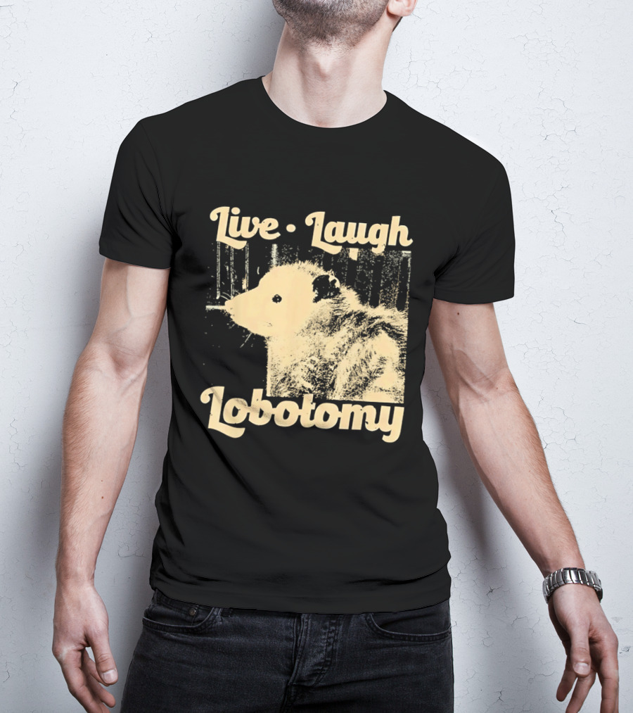 Live Laugh Lobotomy Rat And Brain Surgery Humor T-Shirt