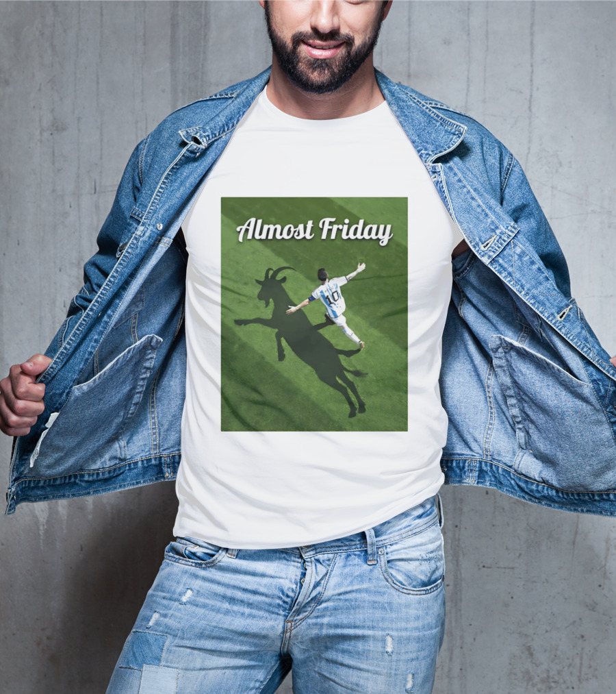 Almost Friday Lionel Messi Argentina GOAT Shadow Celebration T-Shirt