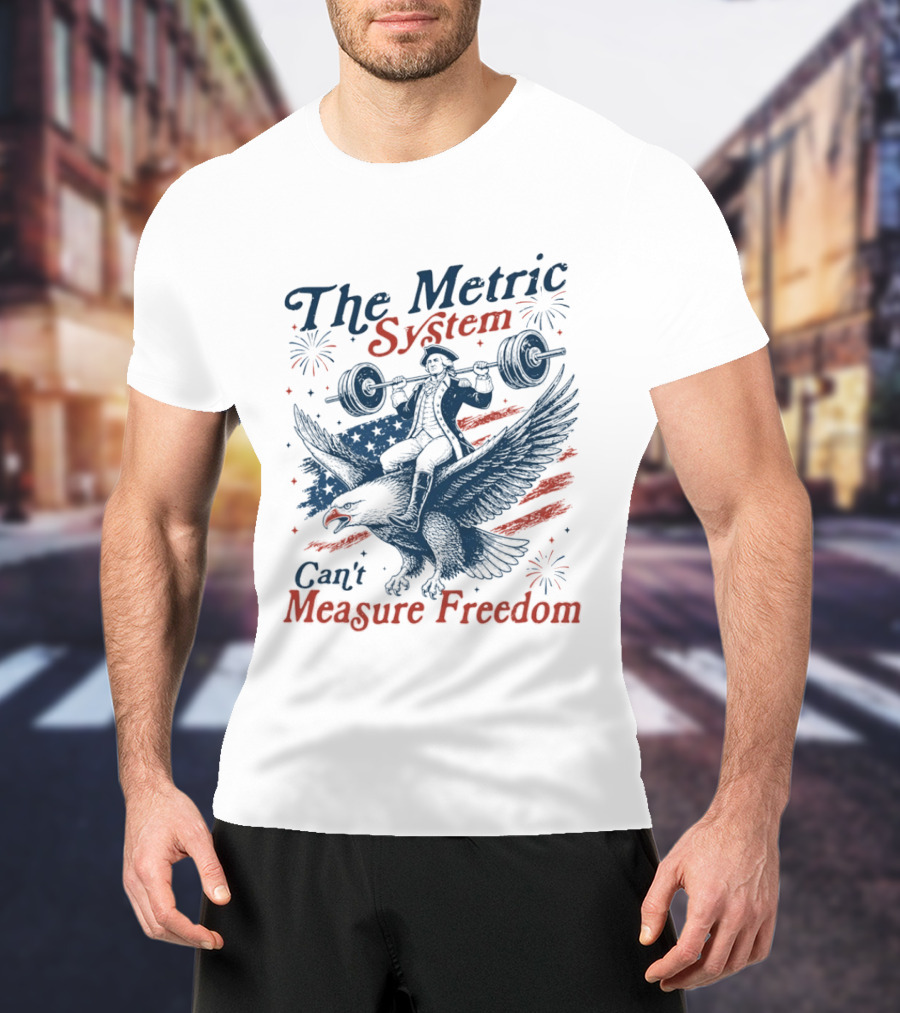 The Metric System Can't Measure Freedom Eagle USA Flag 250 Anniversary T-Shirt
