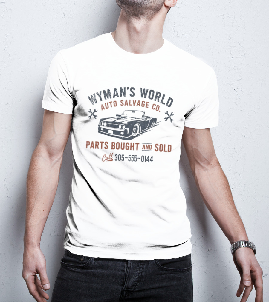 Wyman's World Auto Salvage Co Parts Bought And Sold Call 305 555 0144 T-Shirt