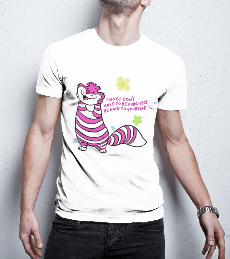 Things Don't Have To Be Purr Fect Be Kind To Yourself Striped Cat With Flowers T-Shirt