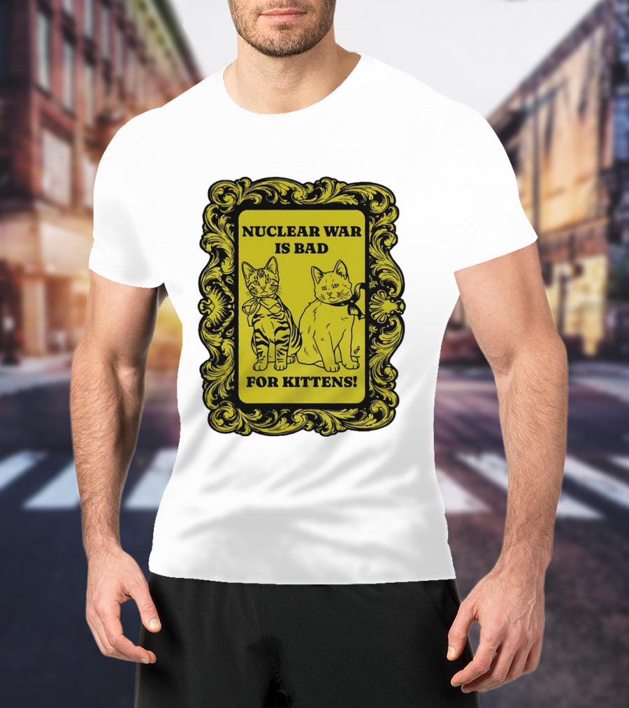 Nuclear War Is Bad For Kittens Vintage Style Kittens Motif T-Shirt