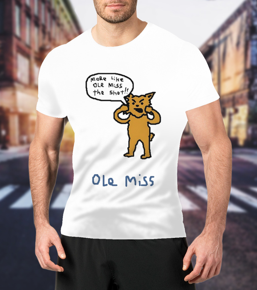 Kentucky Vs Ole Miss Basketball Funny More Like Ole Miss The Shot SEC 2026 T-Shirt
