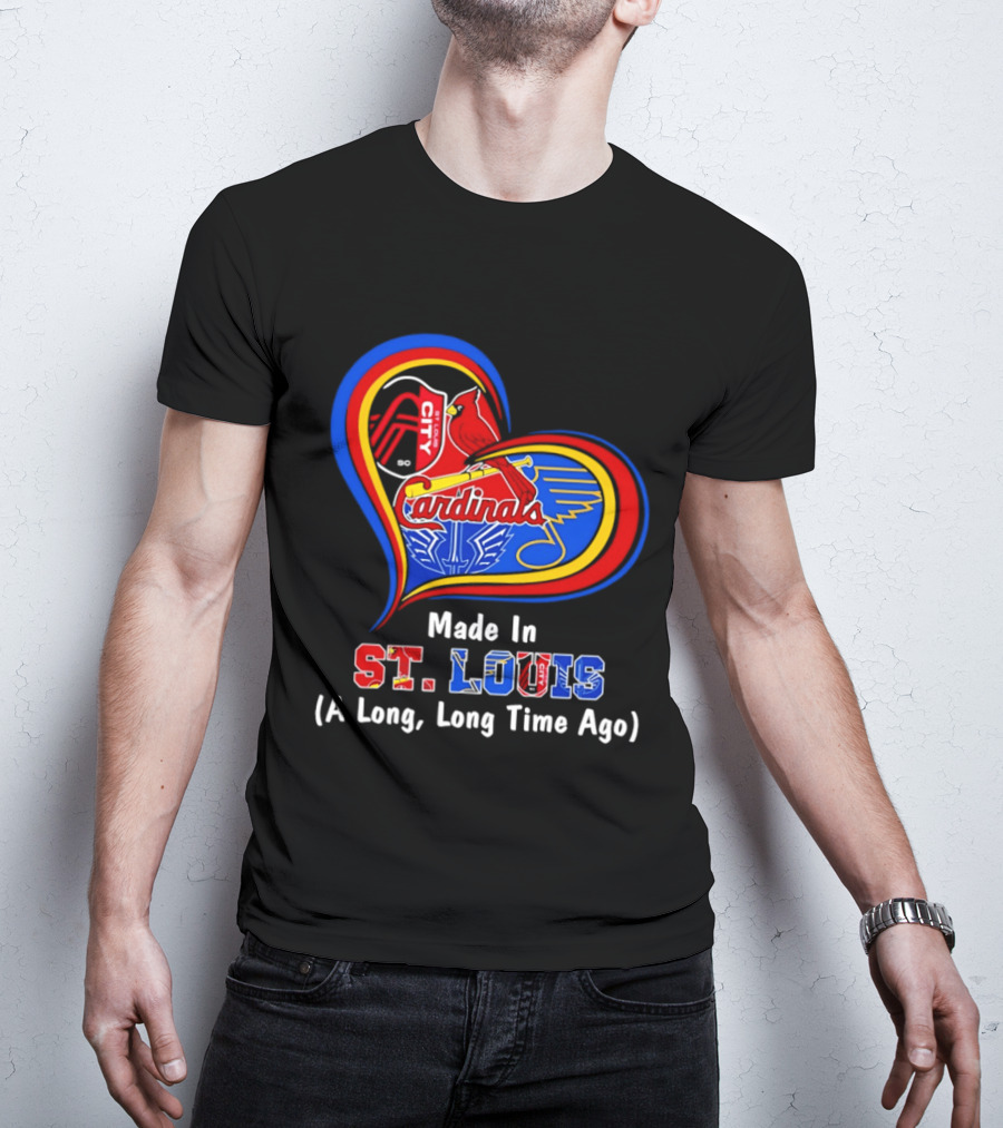 Made In St Louis Cardinals And Blues Heart A Long Long Time Ago T-Shirt