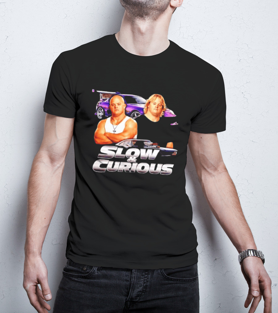 Slow And Curious Funny Car Movie Parody Racing T-Shirt