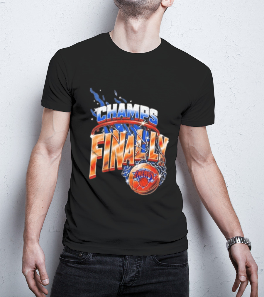New York Knicks Champs Finally Energy Basketball T-Shirt