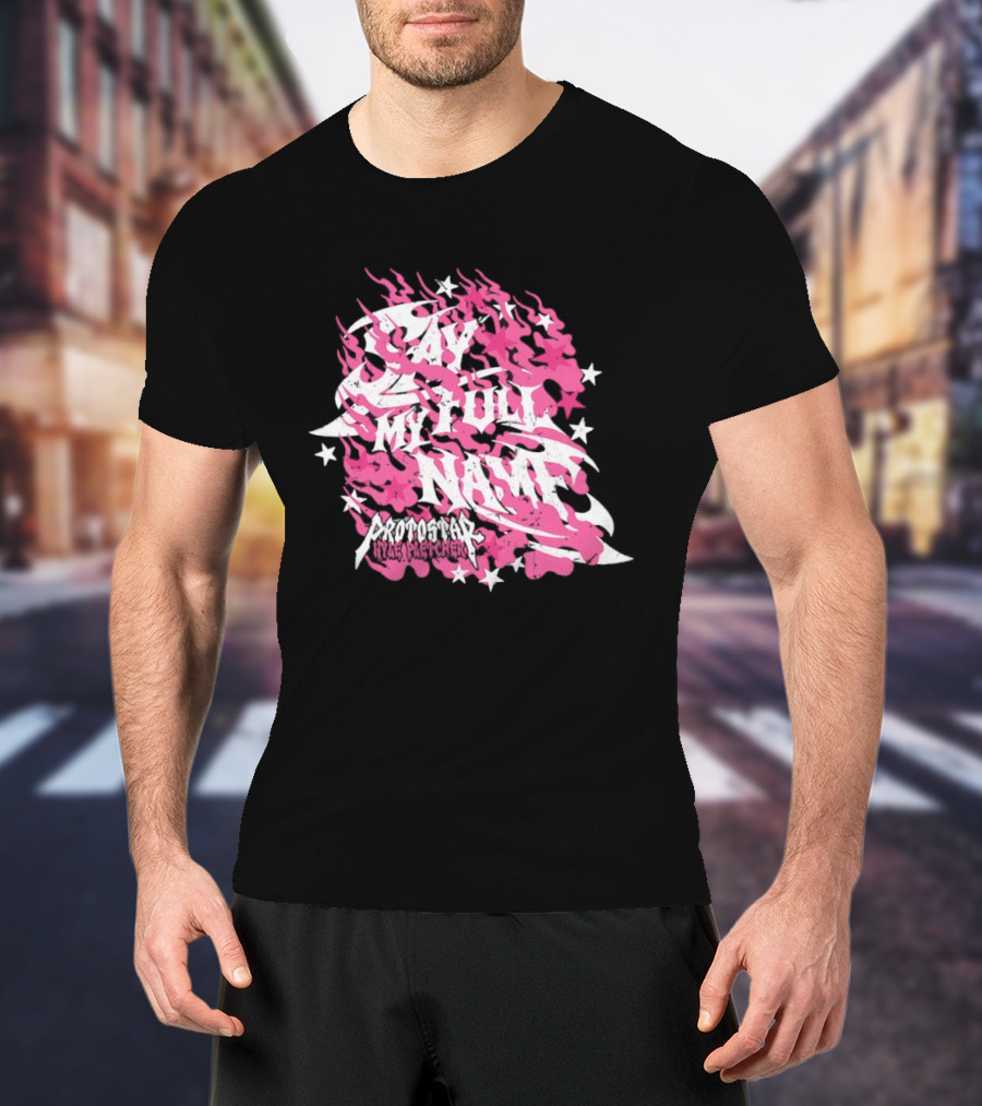 Kyle Fletcher Protostar Say My Full Name Stars And Flames T-Shirt