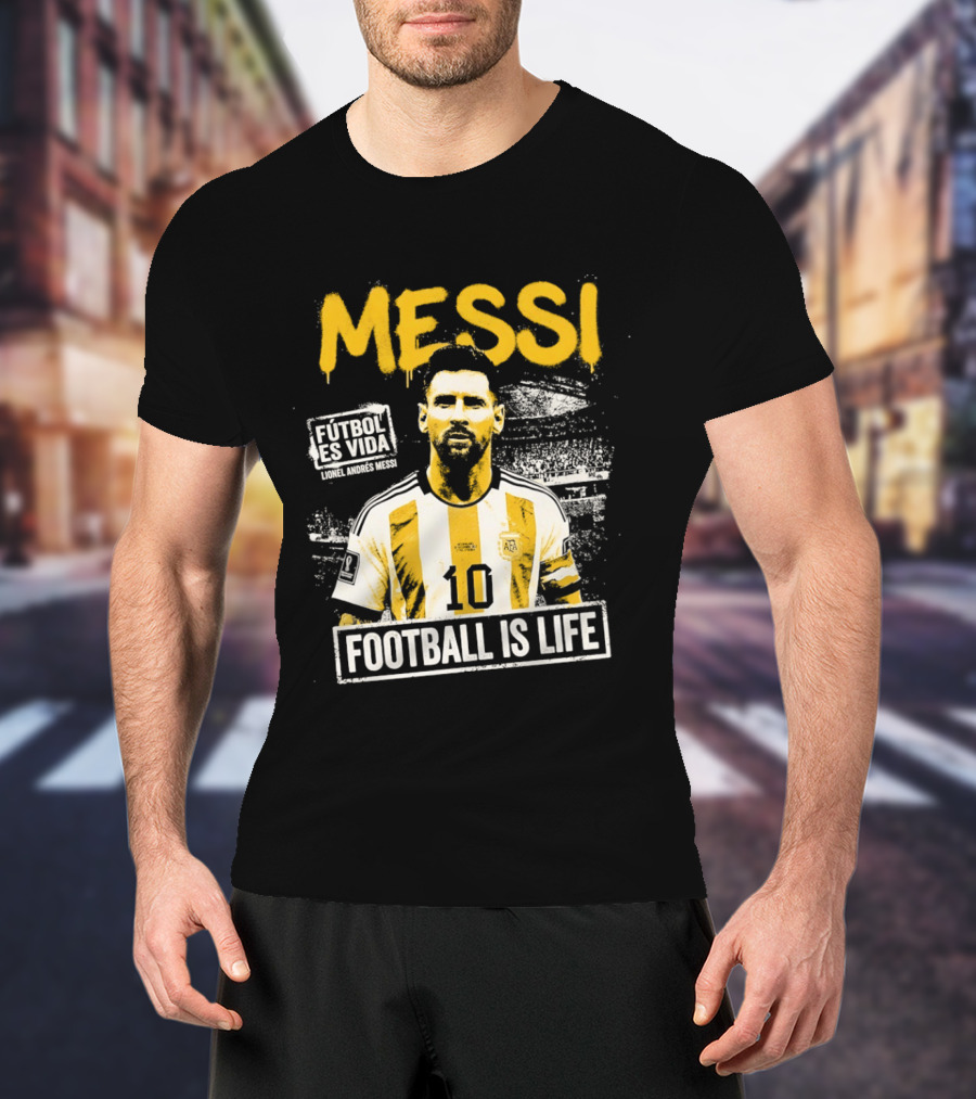 Messi Futbol Es Vida Football Is Life Argentina National Team T-Shirt