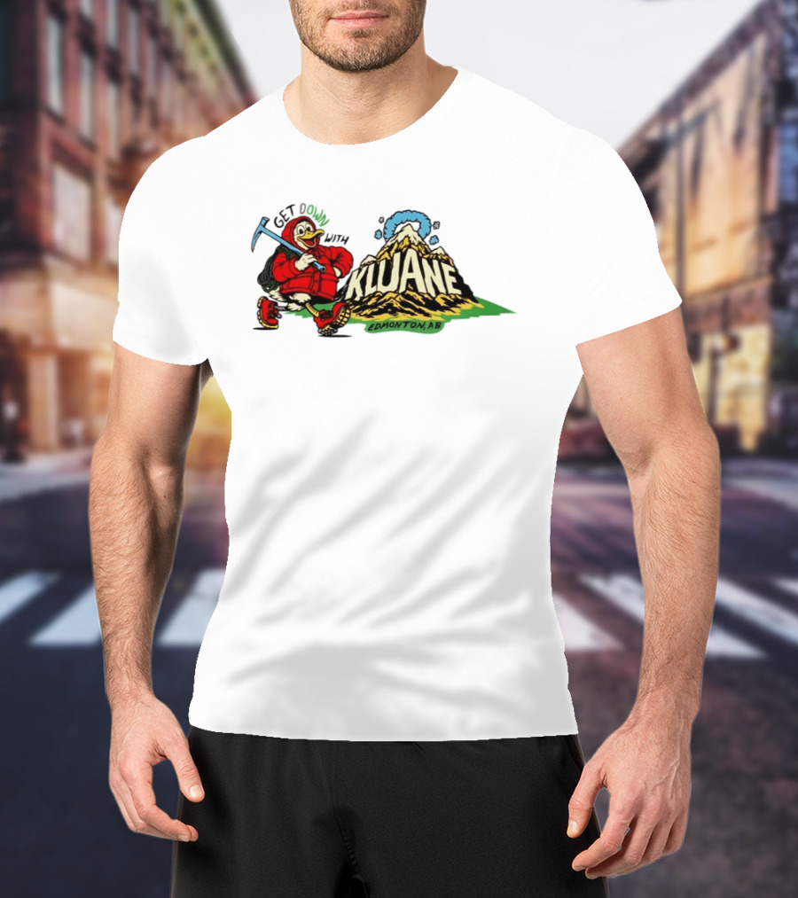 Get Down With Kluane Duck Edmonton AB T-Shirt