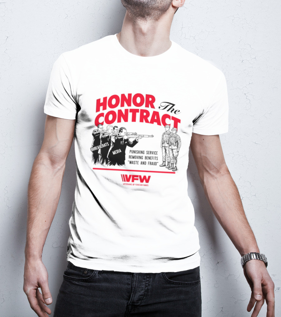 Honor The Contract Veterans Of Foreign Wars Promising Service Securing Benefits Reducing Waste And Fraud T-Shirt