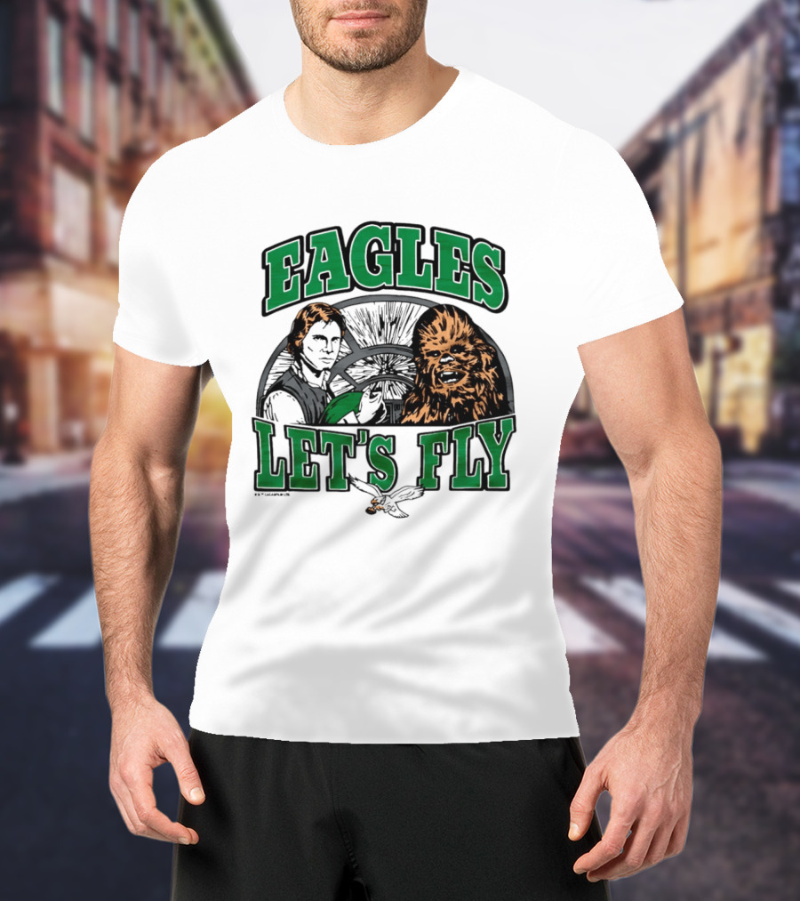 Eagles Let's Fly Star Wars Philadelphia Light Side Chewbacca Han Solo T-Shirt