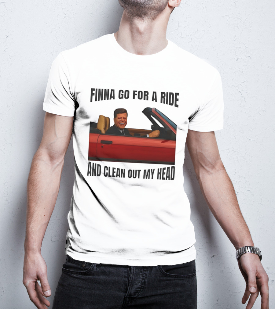 Finna Go For A Ride And Clean Out My Head T-Shirt