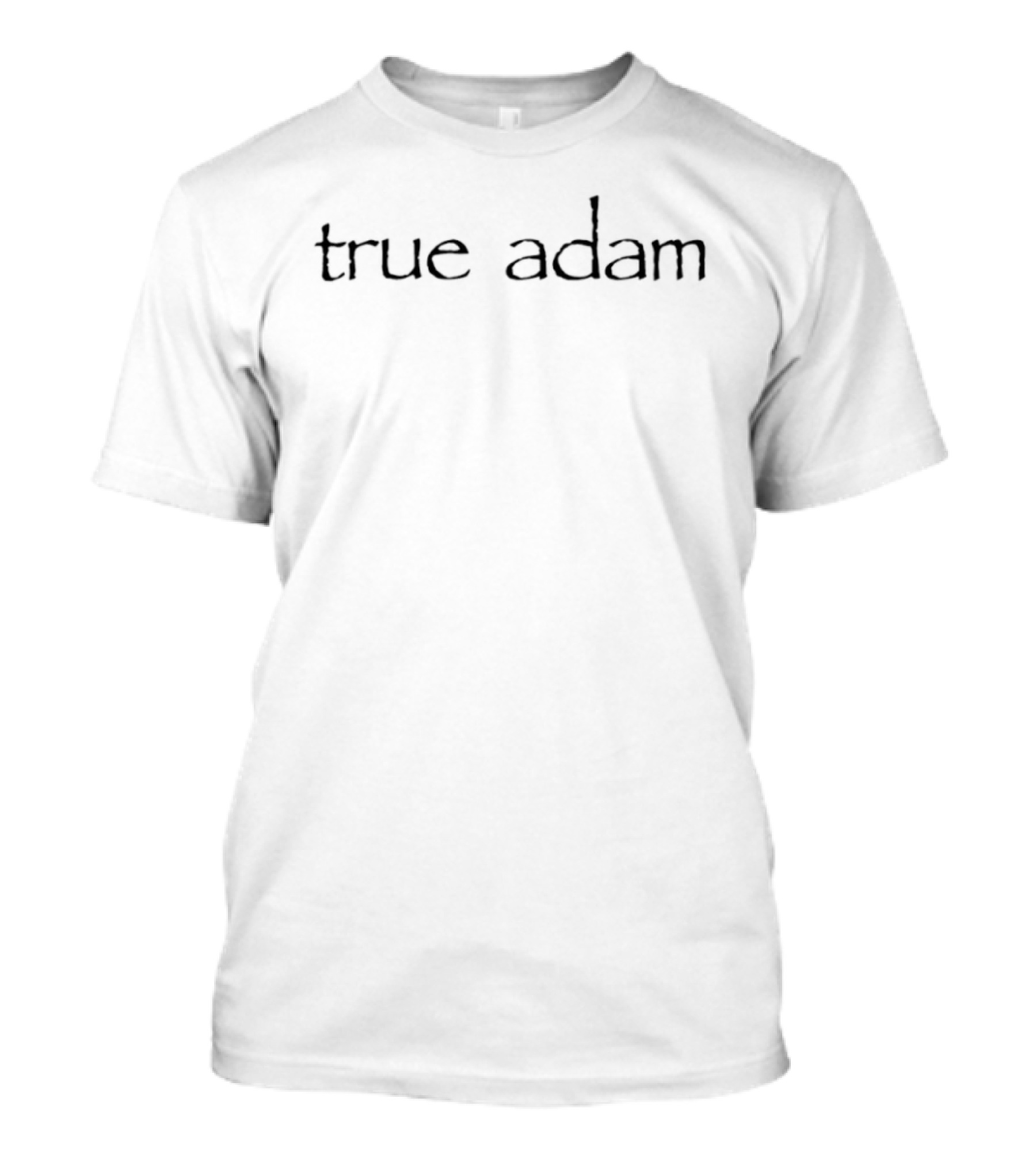 True Adam Name Personalized T-Shirt