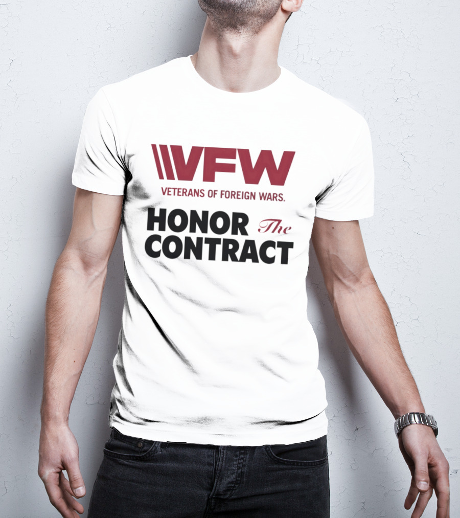 VFW Veterans Of Foreign Wars Honor The Contract Advocacy T-Shirt