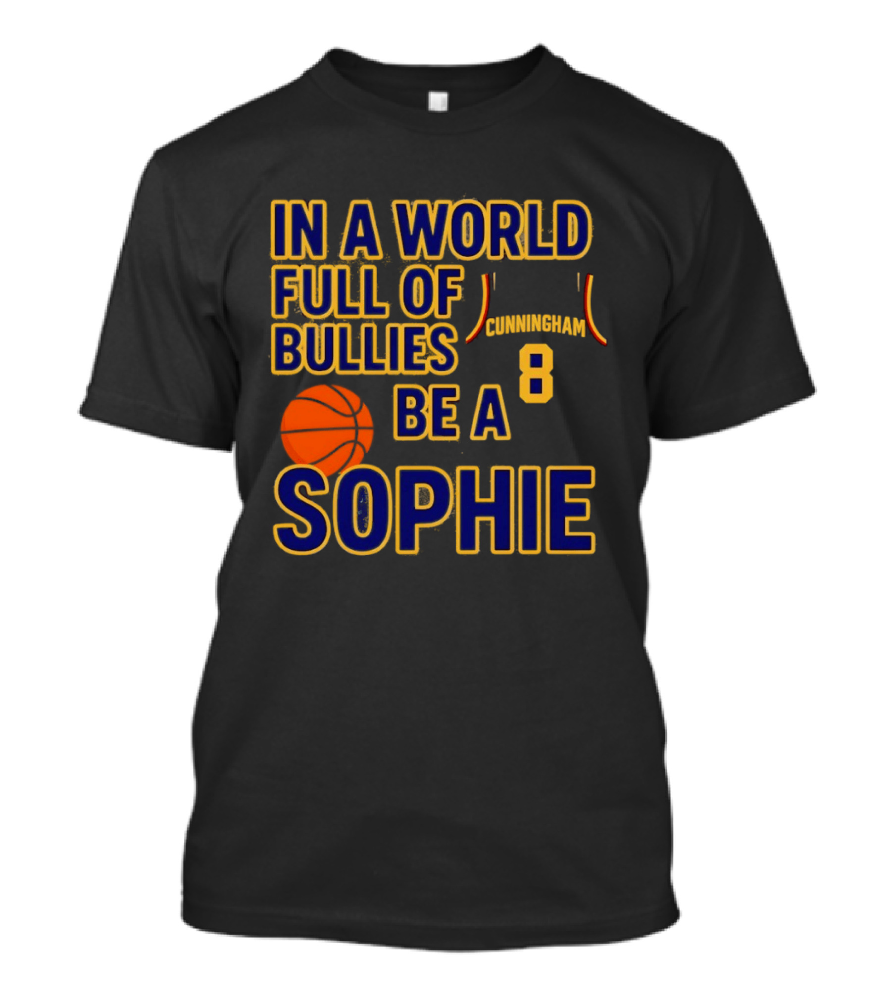 In A World Full Of Bullies Be A Sophie Cunningham 8 Basketball T-Shirt