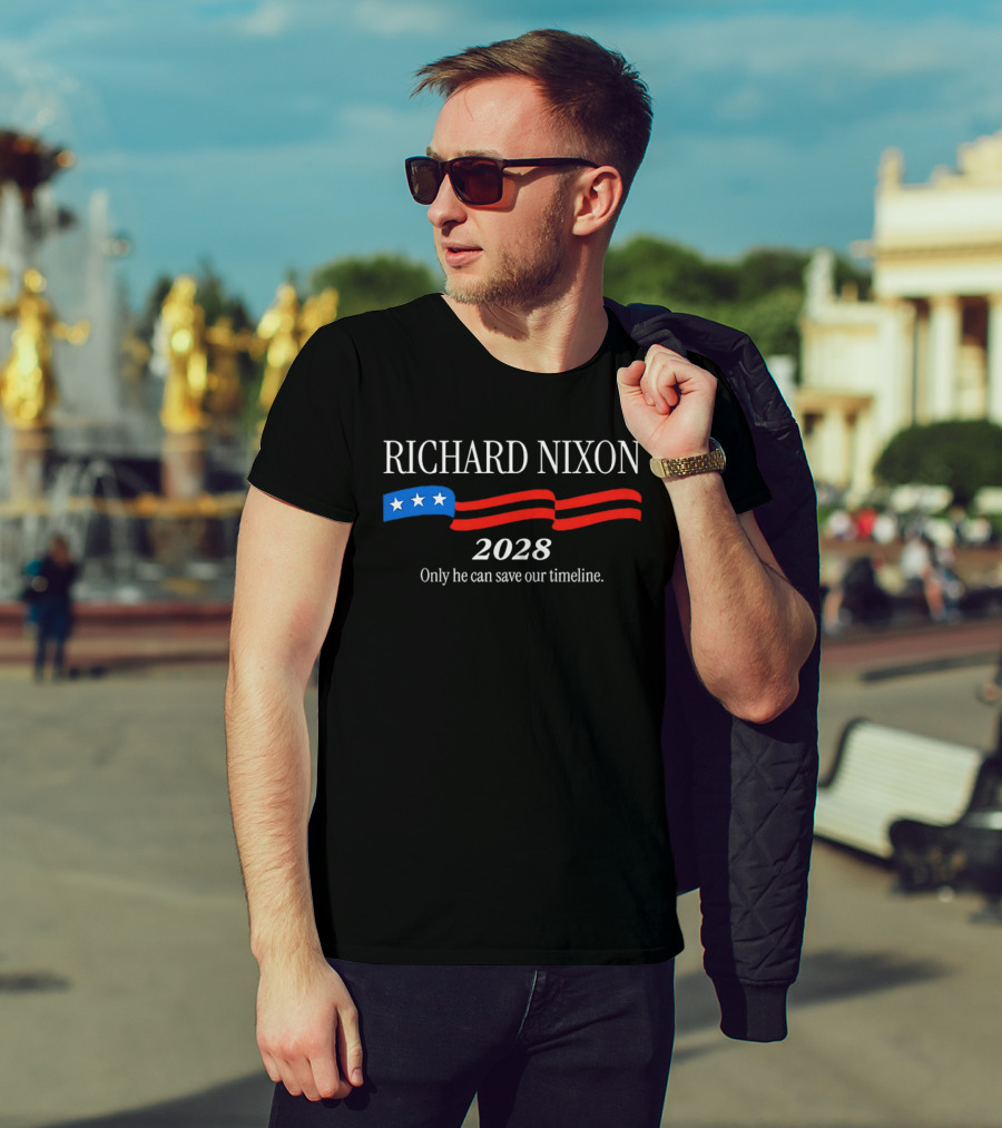 RICHARD NIXON 2028 Only He Can Save Our Timeline Stars And Stripes T-Shirt