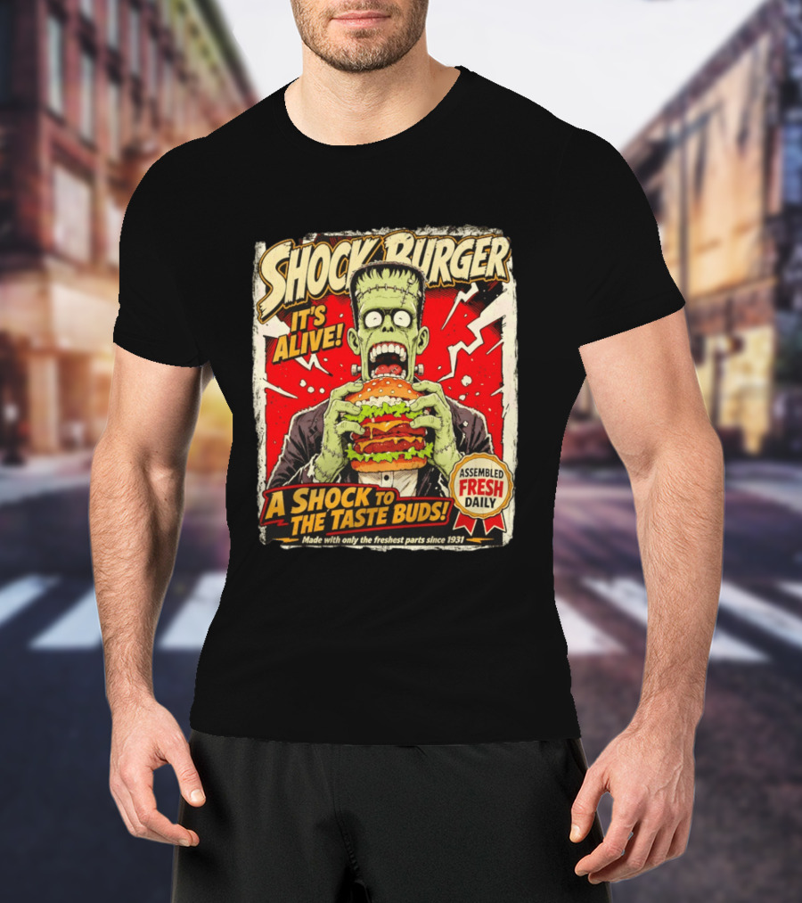 Shock Burger It's Alive Assembled Fresh Daily Since 1931 T-Shirt