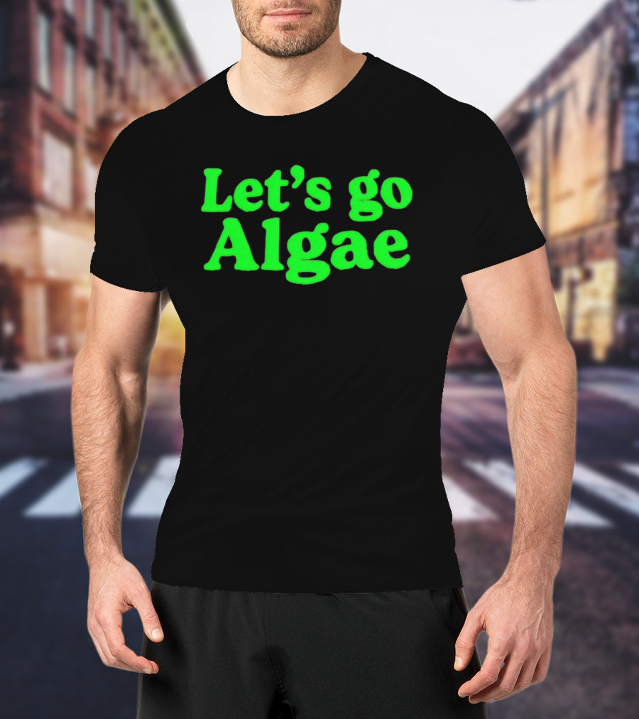 Let's Go Algae Eco Friendly T-Shirt