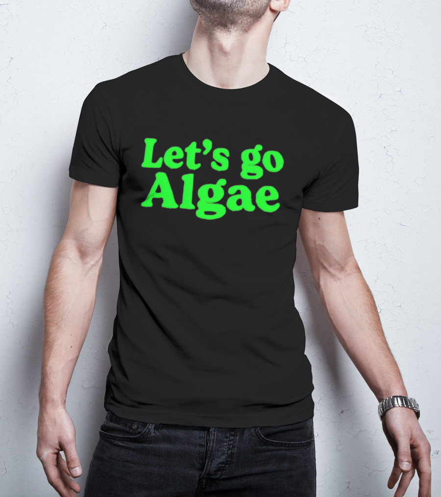 Let's Go Algae Eco Friendly T-Shirt