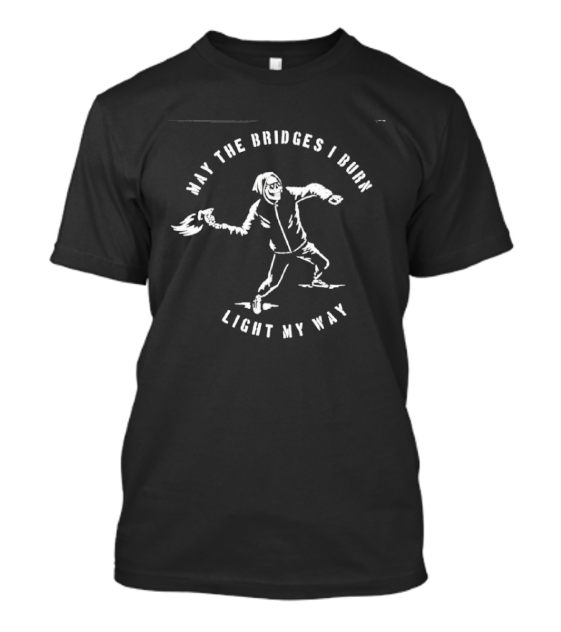 May The Bridges I Burn Light My Way Skeleton Holding Torch T-Shirt